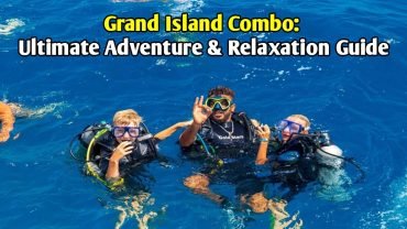 Grand Island Combo: Ultimate Adventure & Relaxation Guide