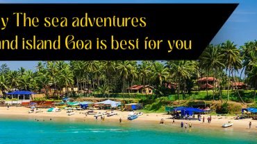 Discover why The sea adventures Grand island Goa is best for you